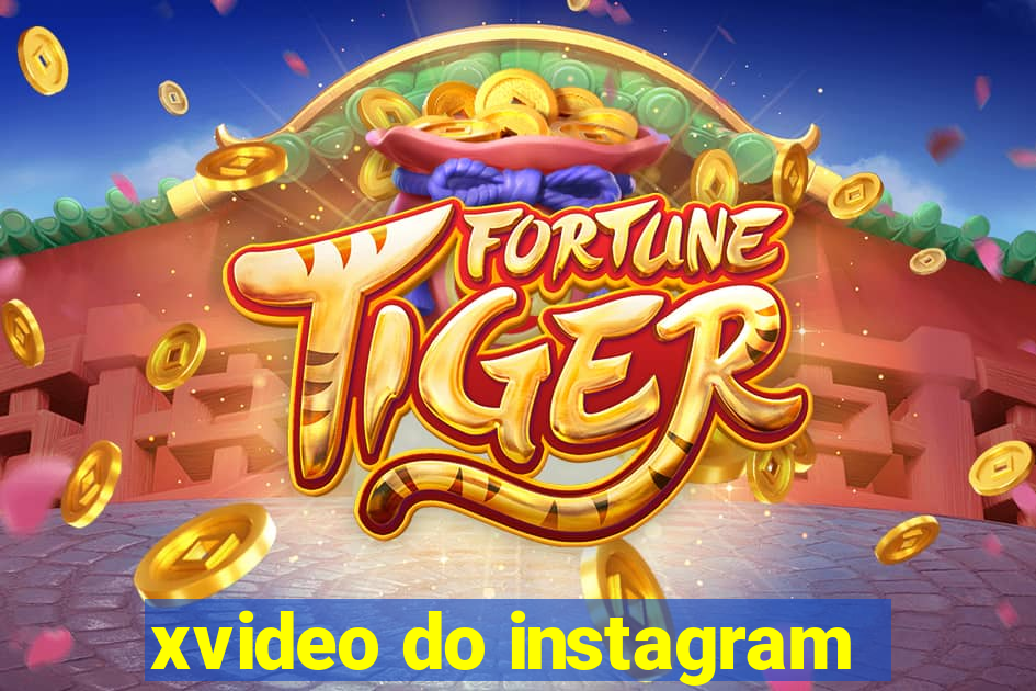 xvideo do instagram